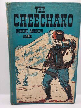 Vintage 1958 The Cheechako by Robert Andrew Ames - Hardback Novel Book
